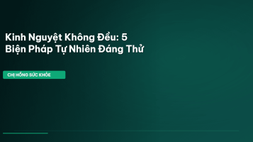kinh nguyệt không đều