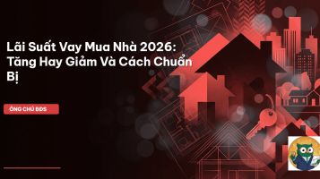 lãi suất vay mua nhà 2026