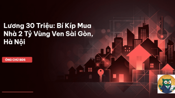 lương 30 triệu mua nhà