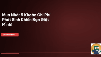 chi phí phát sinh mua nhà
