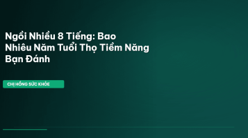 ngồi nhiều