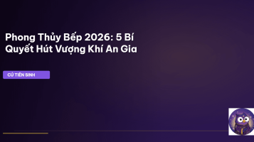 phong thủy bếp 2026