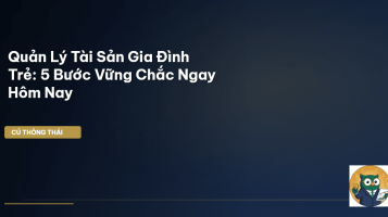 quản lý tài sản gia đình trẻ