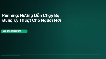 chạy bộ đúng kỹ thuật