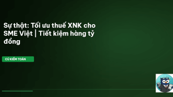 tối ưu thuế XNK SME