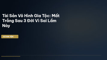 tài sản vô hình gia tộc