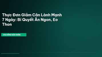 thực đơn giảm cân 7 ngày