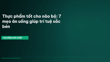 thực phẩm tốt cho não bộ