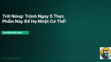 thực phẩm tránh trời nóng