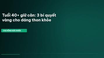 giữ cân tuổi 40
