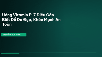 uống vitamin e