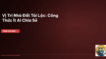 vị trí nhà đất tài lộc