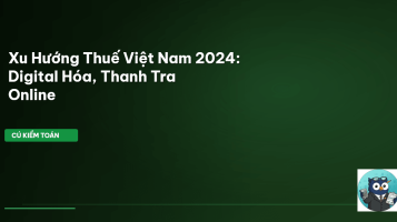 xu hướng thuế Việt Nam 2024