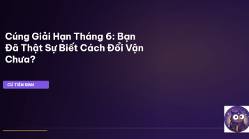 cúng giải hạn tháng 6
