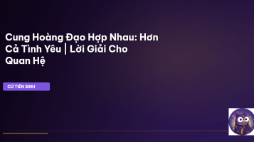 Cung Hoàng Đạo Hợp Nhau